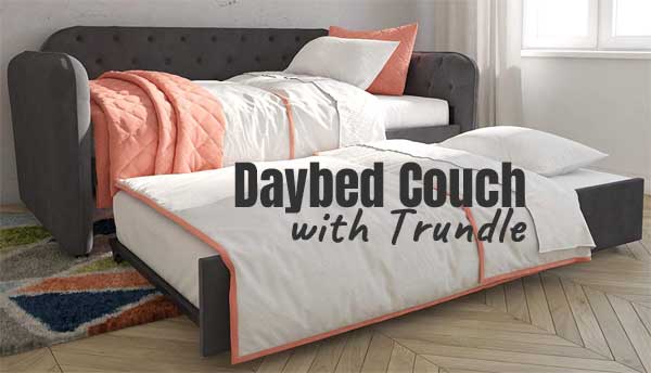 Daybed Couch with Trundle
